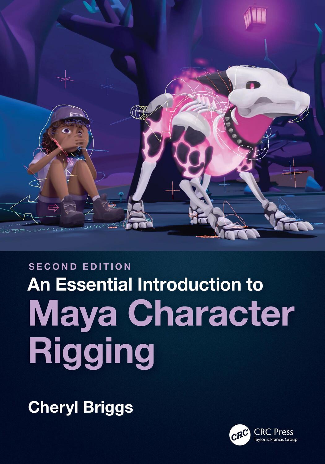 Cover: 9781138777989 | An Essential Introduction to Maya Character Rigging | Cheryl Briggs