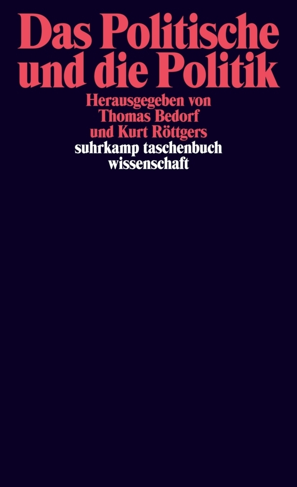 Cover: 9783518295571 | Das Politische und die Politik | Thomas Bedorf (u. a.) | Taschenbuch