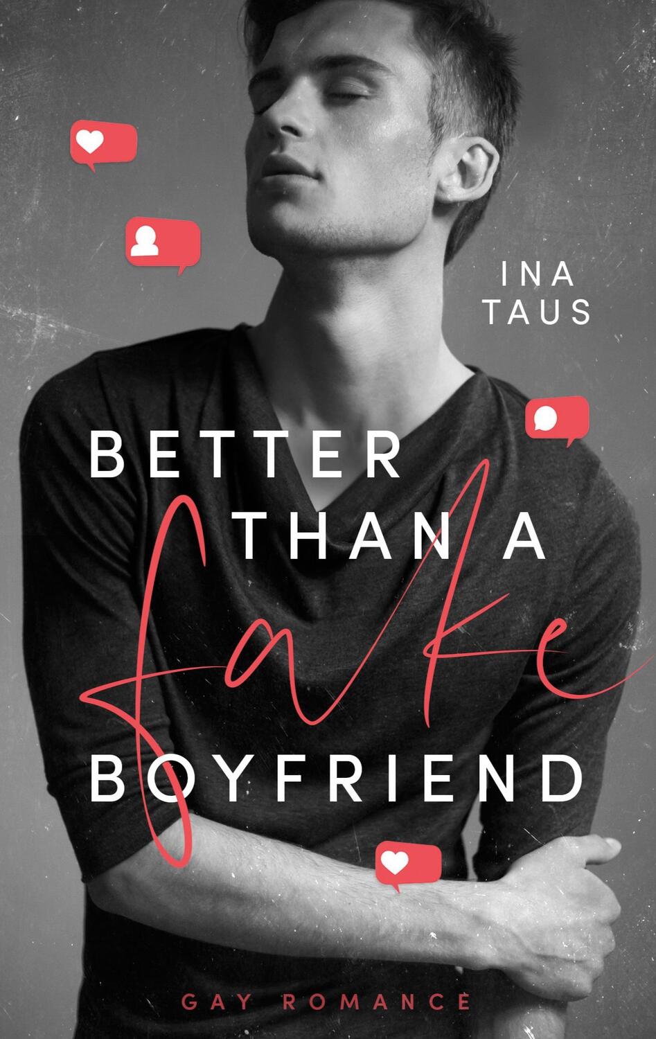 Cover: 9783752602326 | Better than a Fake-Boyfriend | Ina Taus | Taschenbuch