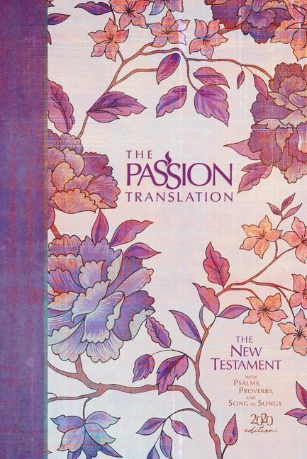 Cover: 9781424561445 | The Passion Translation New Testament (2020 Edition) Hc Peony: With...