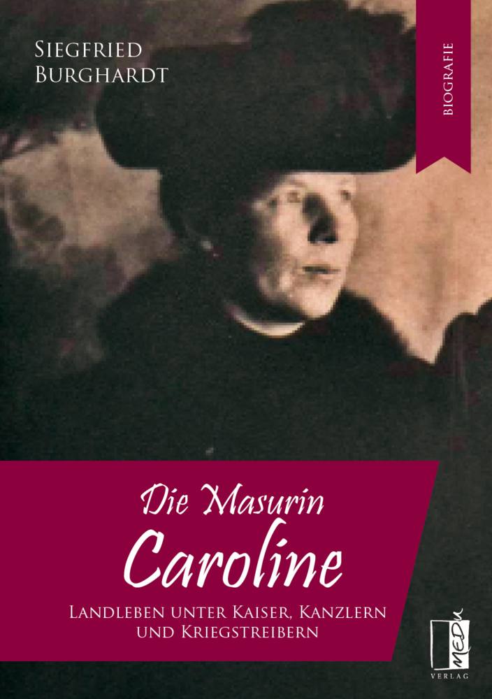 Cover: 9783963520716 | Die Masurin Caroline | Siegfried Burghardt | Taschenbuch | 236 S.