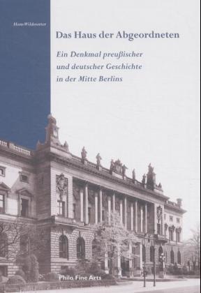 Cover: 9783865723789 | Das Haus der Abgeordneten | Hans Wilderotter | Gebunden | Deutsch