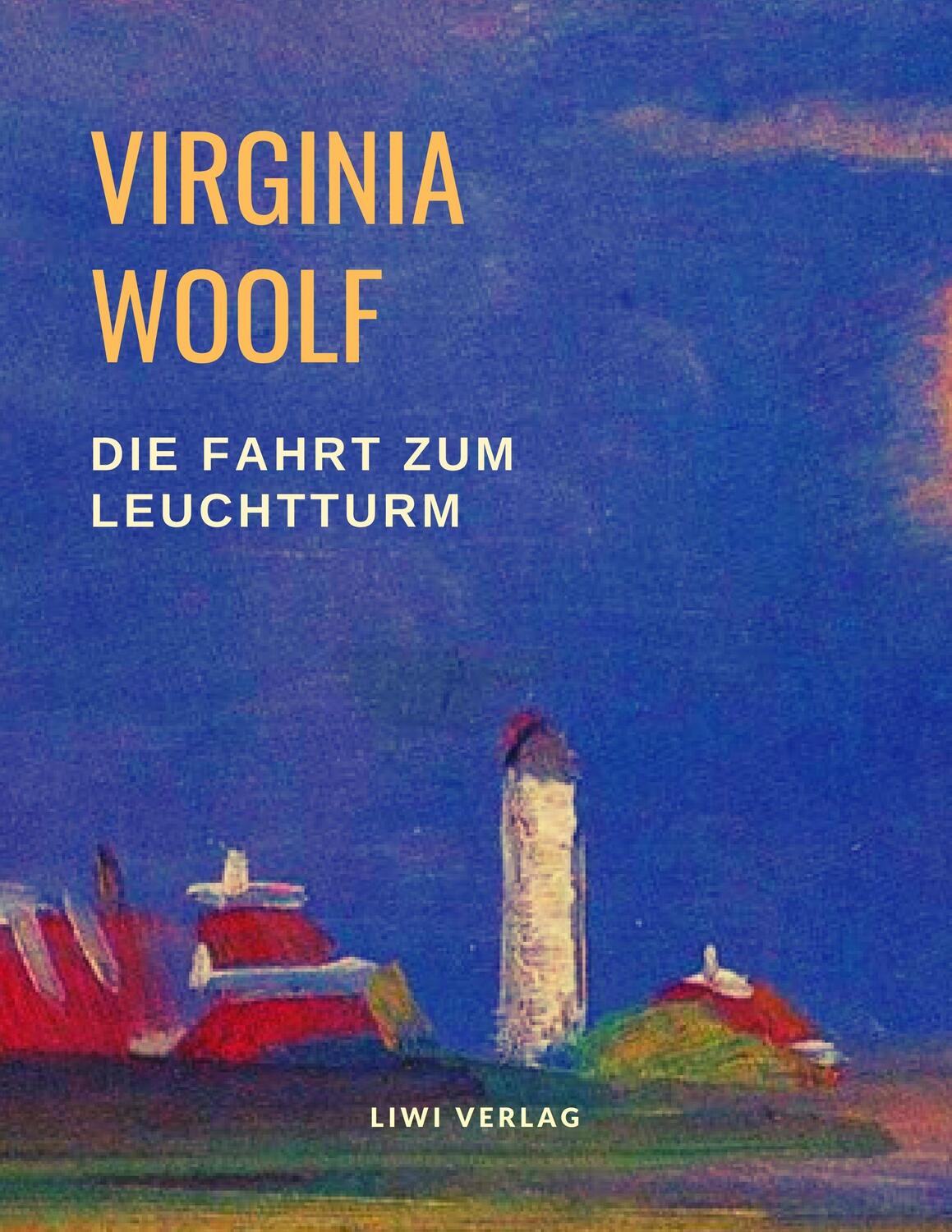 Cover: 9783965421387 | Die Fahrt zum Leuchtturm | Virginia Woolf | Taschenbuch