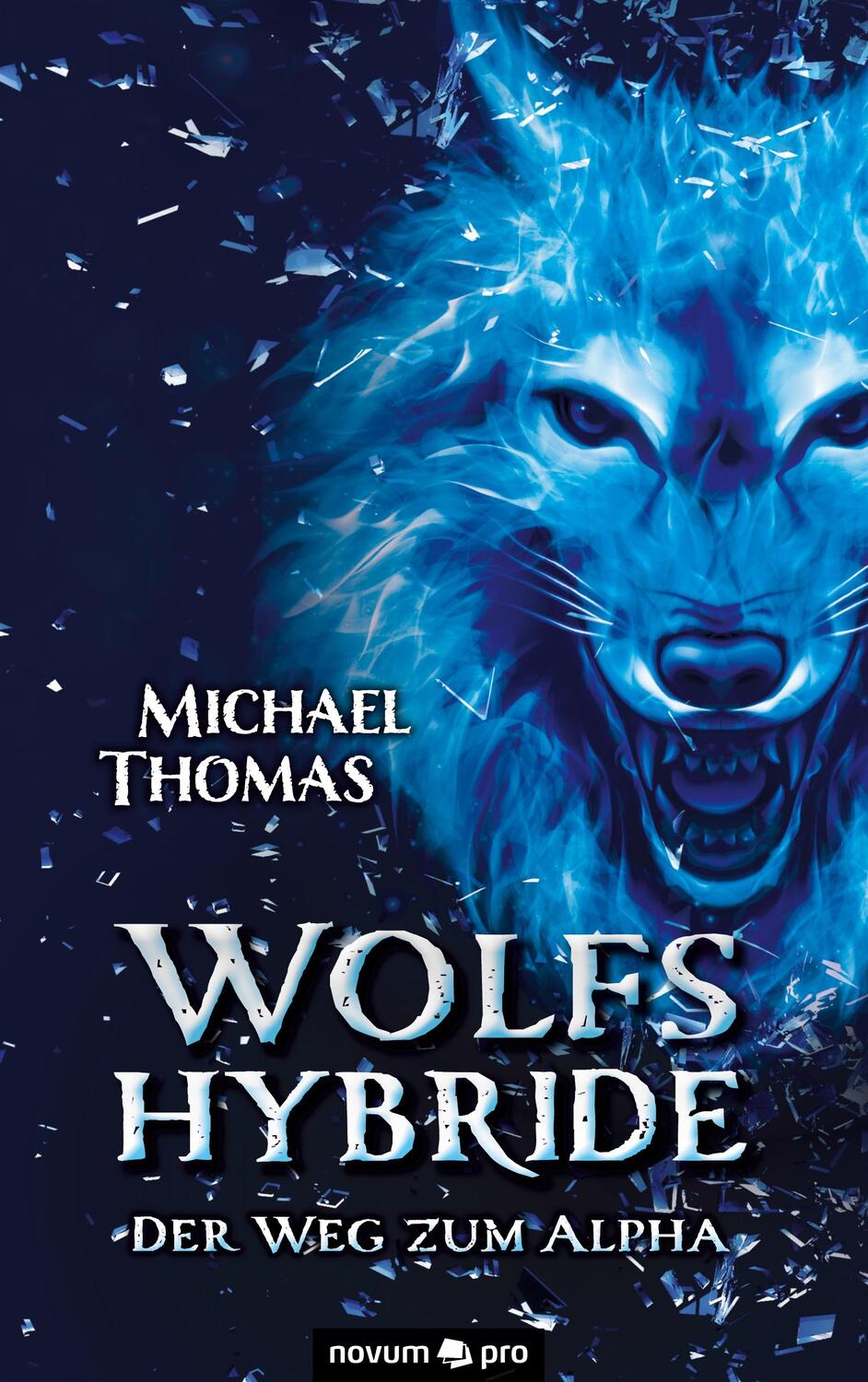 Cover: 9783991073550 | Wolfshybride | Der Weg zum Alpha | Michael Thomas | Taschenbuch | 2021