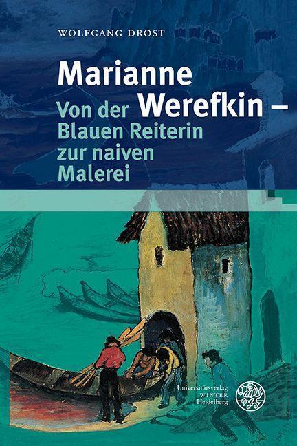 Cover: 9783825349912 | Marianne Werefkin - Von der Blauen Reiterin zur naiven Malerei | Drost
