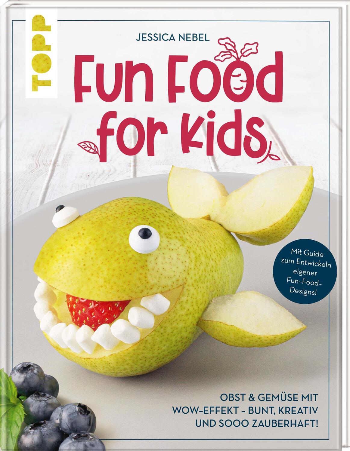 Cover: 9783772444845 | Fun Food for Kids | Jessica Nebel | Buch | Deutsch | 2022 | Frech