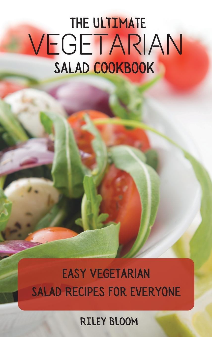 Cover: 9781802695564 | The Ultimate Vegetarian Salad Cookbook | Riley Bloom | Buch | Englisch