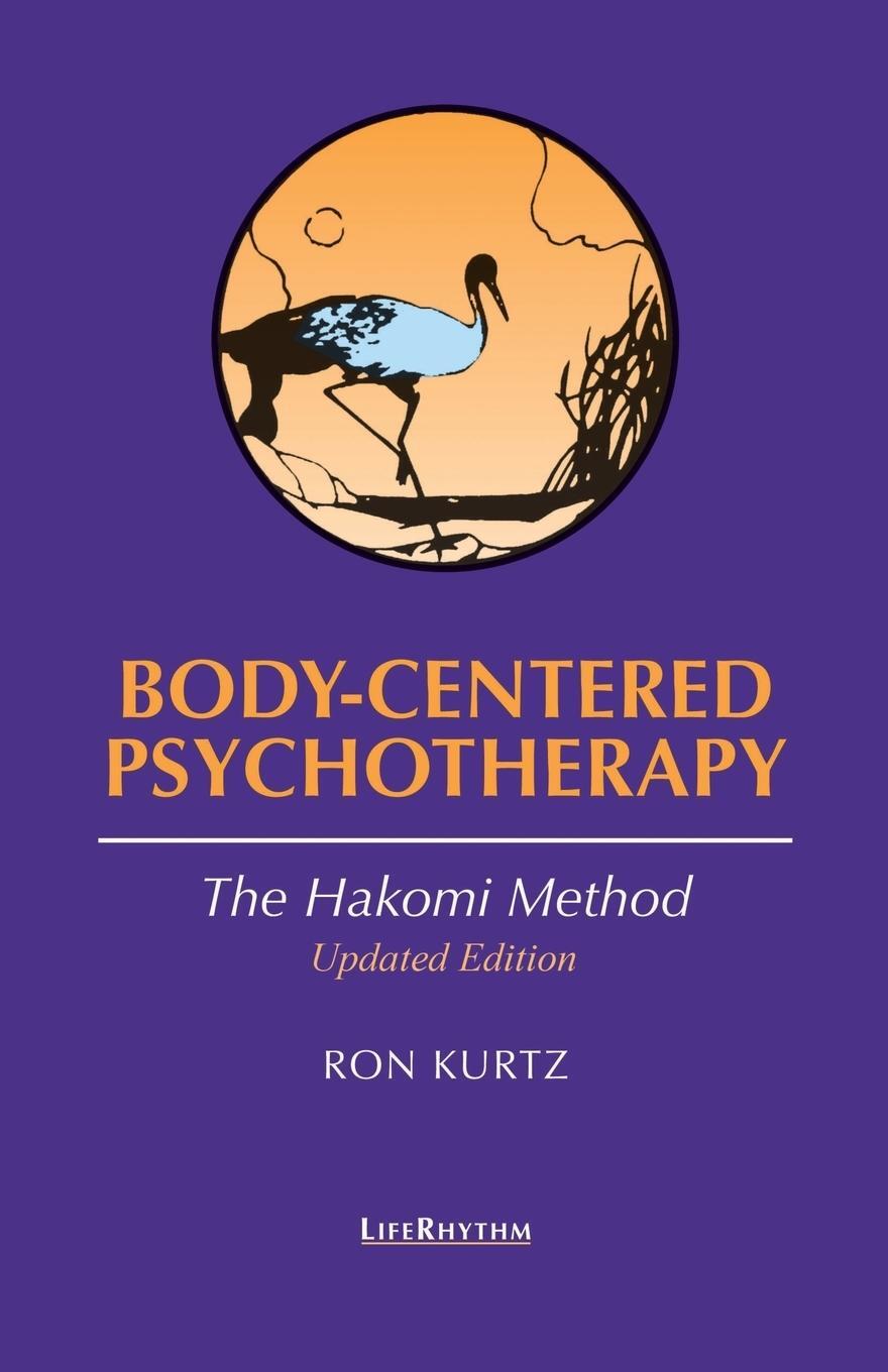 Cover: 9780940795235 | Body-Centered Psychotherapy: The Hakomi Method | Ron Kurtz | Buch