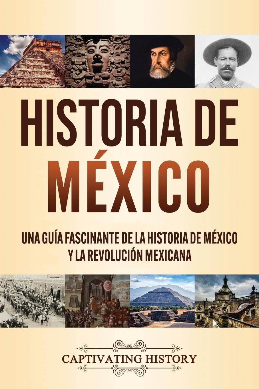 Cover: 9781637160237 | Historia de México | Captivating History | Taschenbuch | Paperback