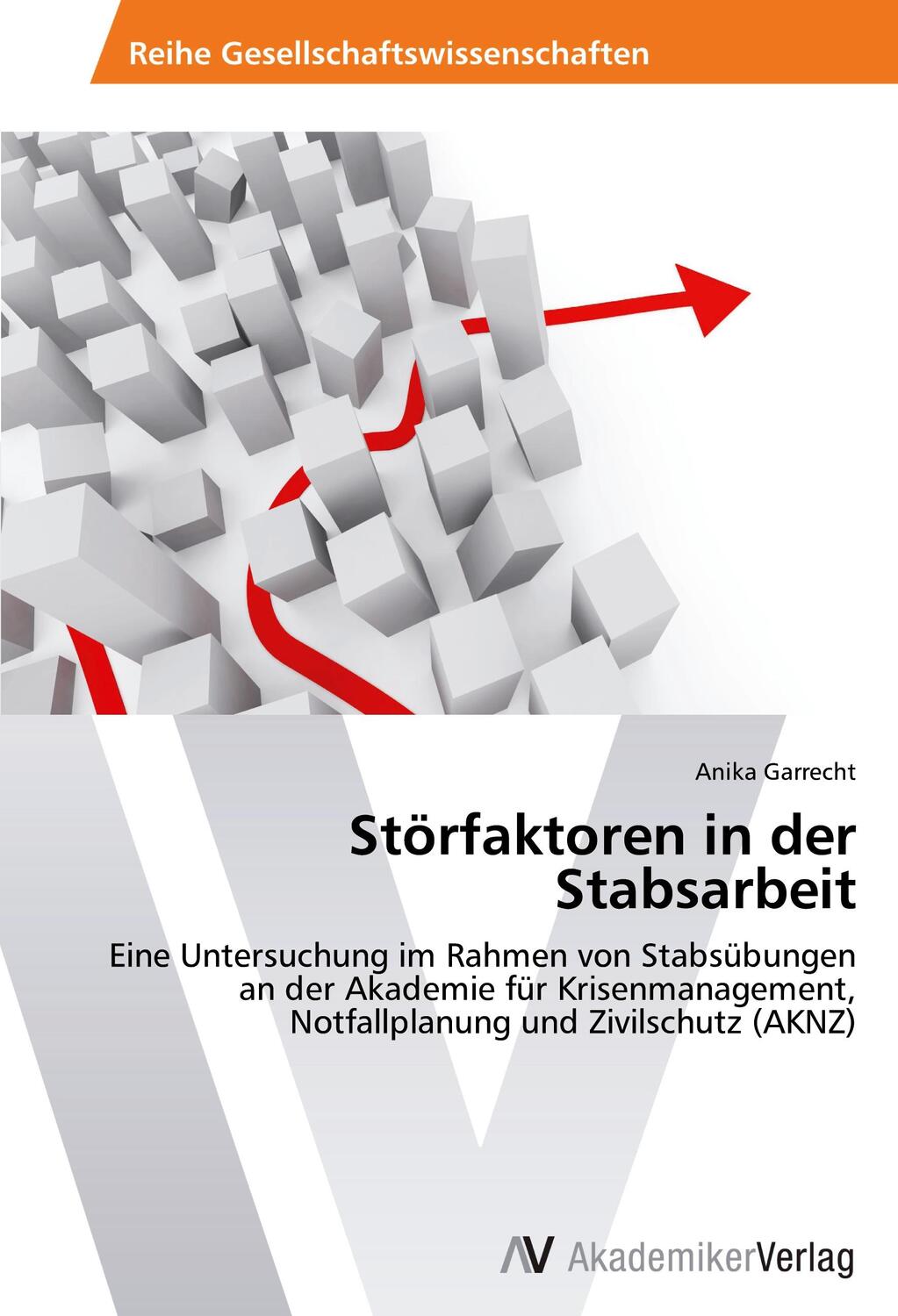 Cover: 9783639634815 | Störfaktoren in der Stabsarbeit | Anika Garrecht | Taschenbuch | 2014