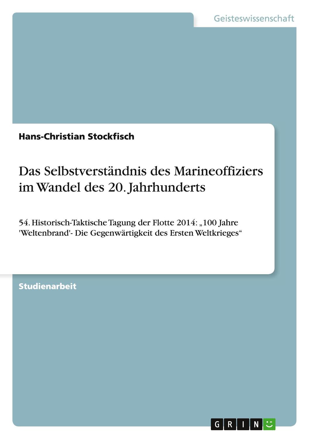 Cover: 9783656847014 | Das Selbstverständnis des Marineoffiziers im Wandel des 20....