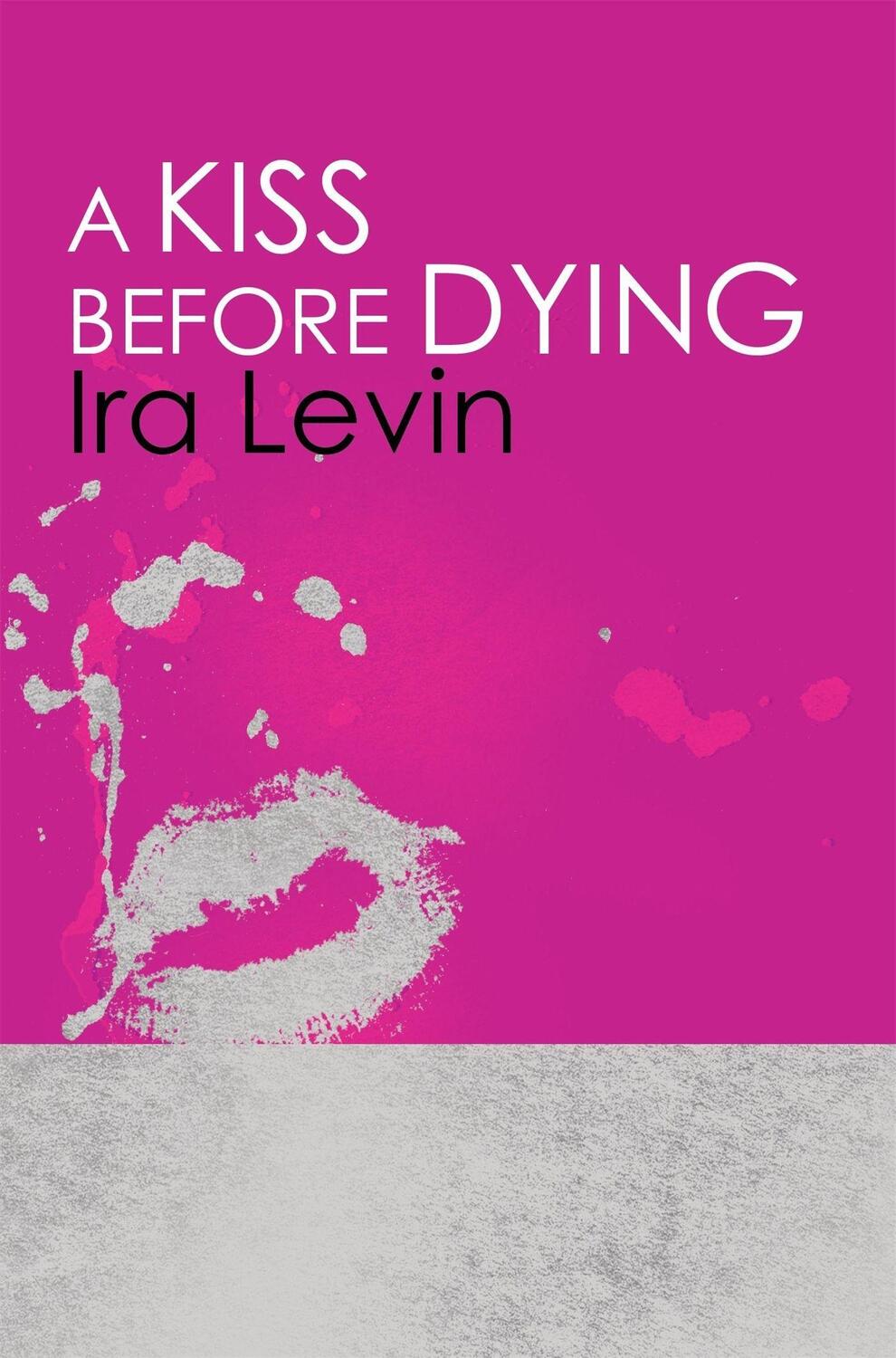 Cover: 9781849015912 | A Kiss Before Dying | Introduction by Chelsea Cain | Ira Levin | Buch