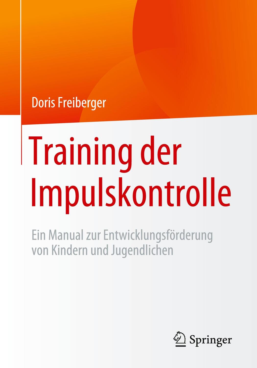 Cover: 9783658268398 | Training der Impulskontrolle | Doris Freiberger | Taschenbuch
