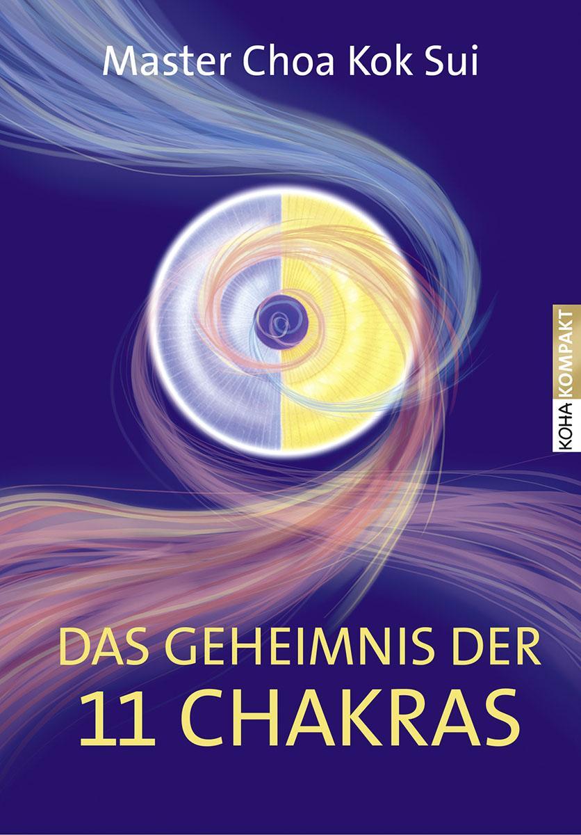 Cover: 9783867282390 | Das Geheimnis der 11 Chakras | Choa Kok Sui | Taschenbuch | Deutsch