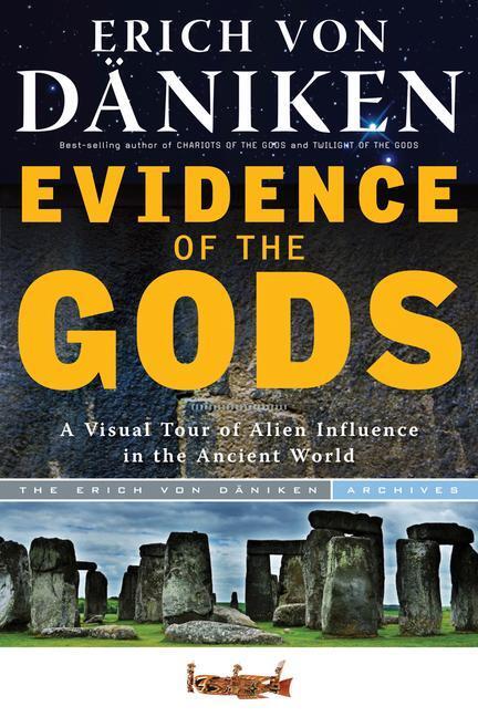 Cover: 9781601632470 | Evidence of the Gods: A Visual Tour of Alien Influence in the...