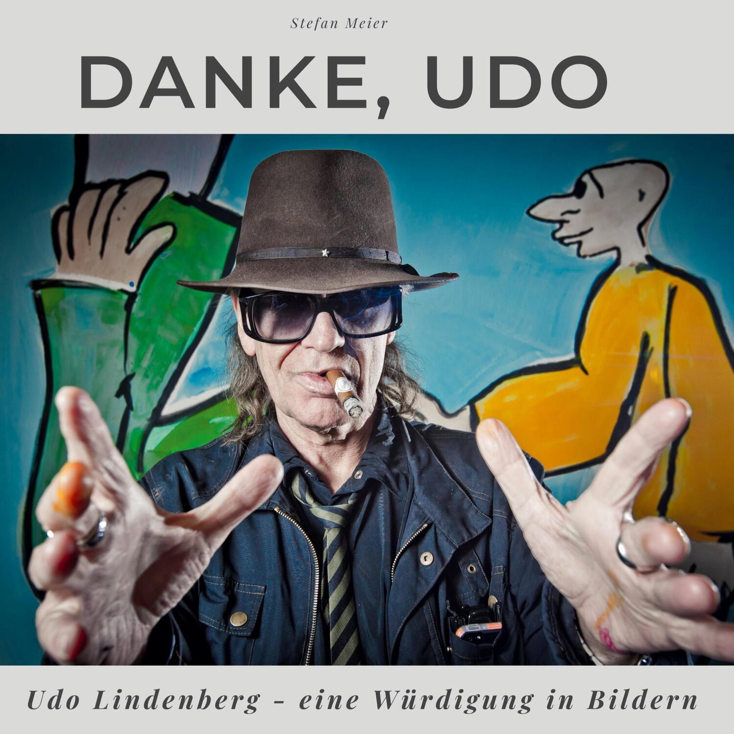 Cover: 9783750527034 | Danke, Udo | Udo Lindenberg - eine Würdigung in Bildern | Stefan Meier