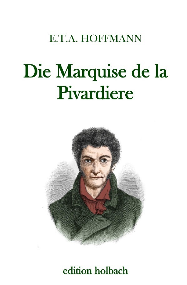 Cover: 9783750284968 | Die Marquise de la Pivardiere | E. T. A. Hoffmann | Taschenbuch | 2020