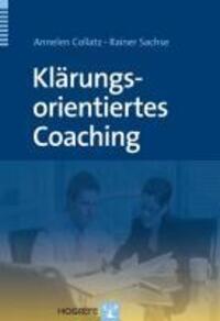 Cover: 9783801723910 | Klärungsorientiertes Coaching | Annelen/Sachse, Rainer Collatz | Buch