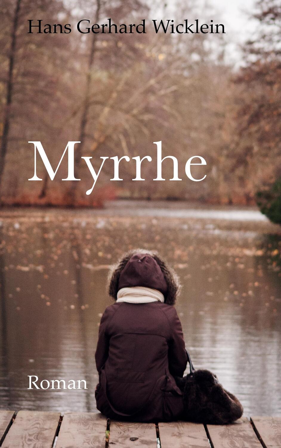 Cover: 9783750435858 | Myrrhe | Hans Gerhard Wicklein | Taschenbuch | Books on Demand