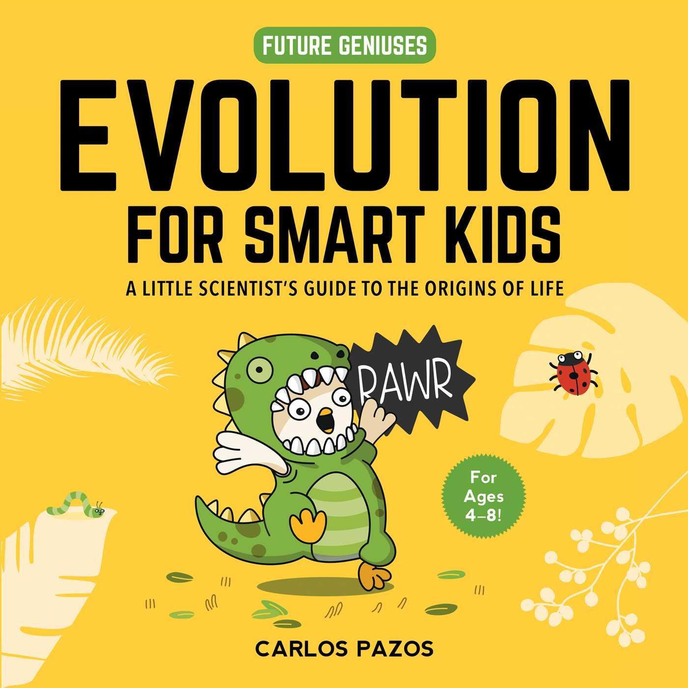 Cover: 9781510754126 | Evolution for Smart Kids | Carlos Pazos | Buch | Future Geniuses