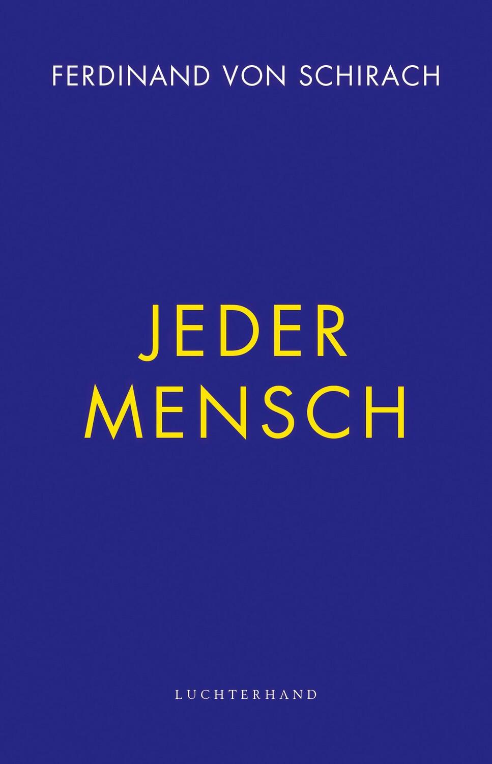 Cover: 9783630876719 | Jeder Mensch | Ferdinand von Schirach | Buch | 32 S. | Deutsch | 2021