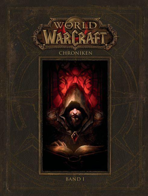 Cover: 9783833232640 | World of Warcraft - Chroniken Band 1 | Blizzard Entertainment | Buch