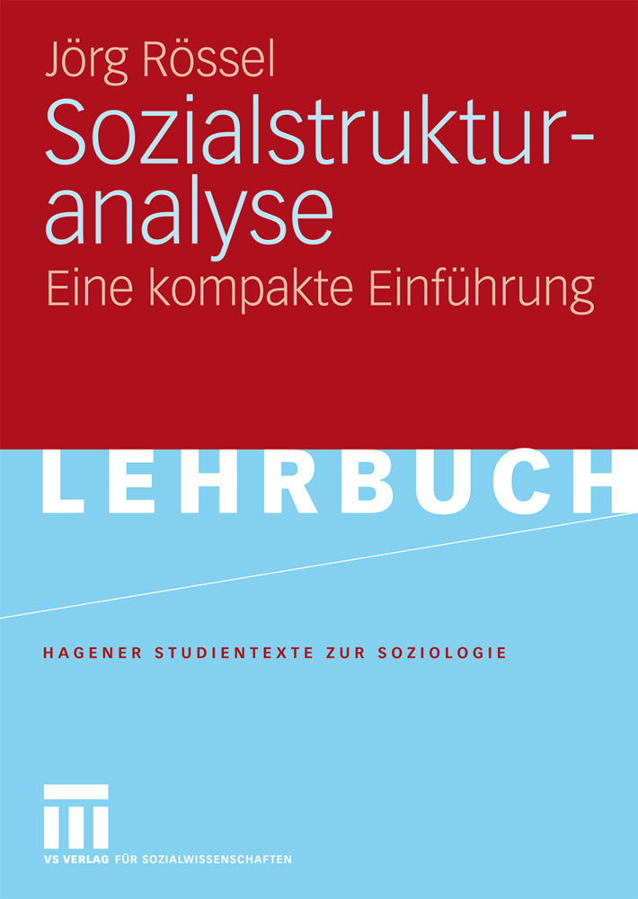 Cover: 9783531149974 | Sozialstrukturanalyse | Eine kompakte Einführung | Jörg Rössel | Buch
