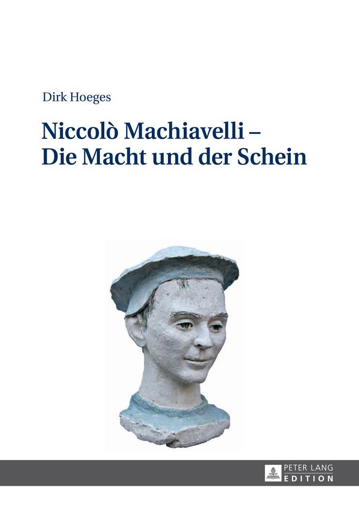 Cover: 9783631617014 | Niccolò Machiavelli ¿ Die Macht und der Schein | Dirk Hoeges | Buch