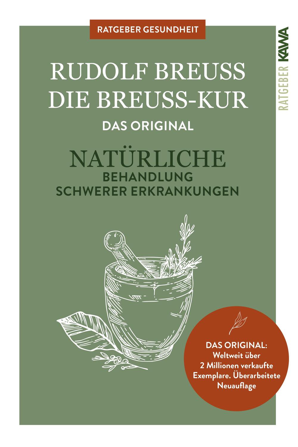 Cover: 9783961111848 | Die Breuss-Kur | Rudolf Breuss | Taschenbuch | 176 S. | Deutsch | 2017
