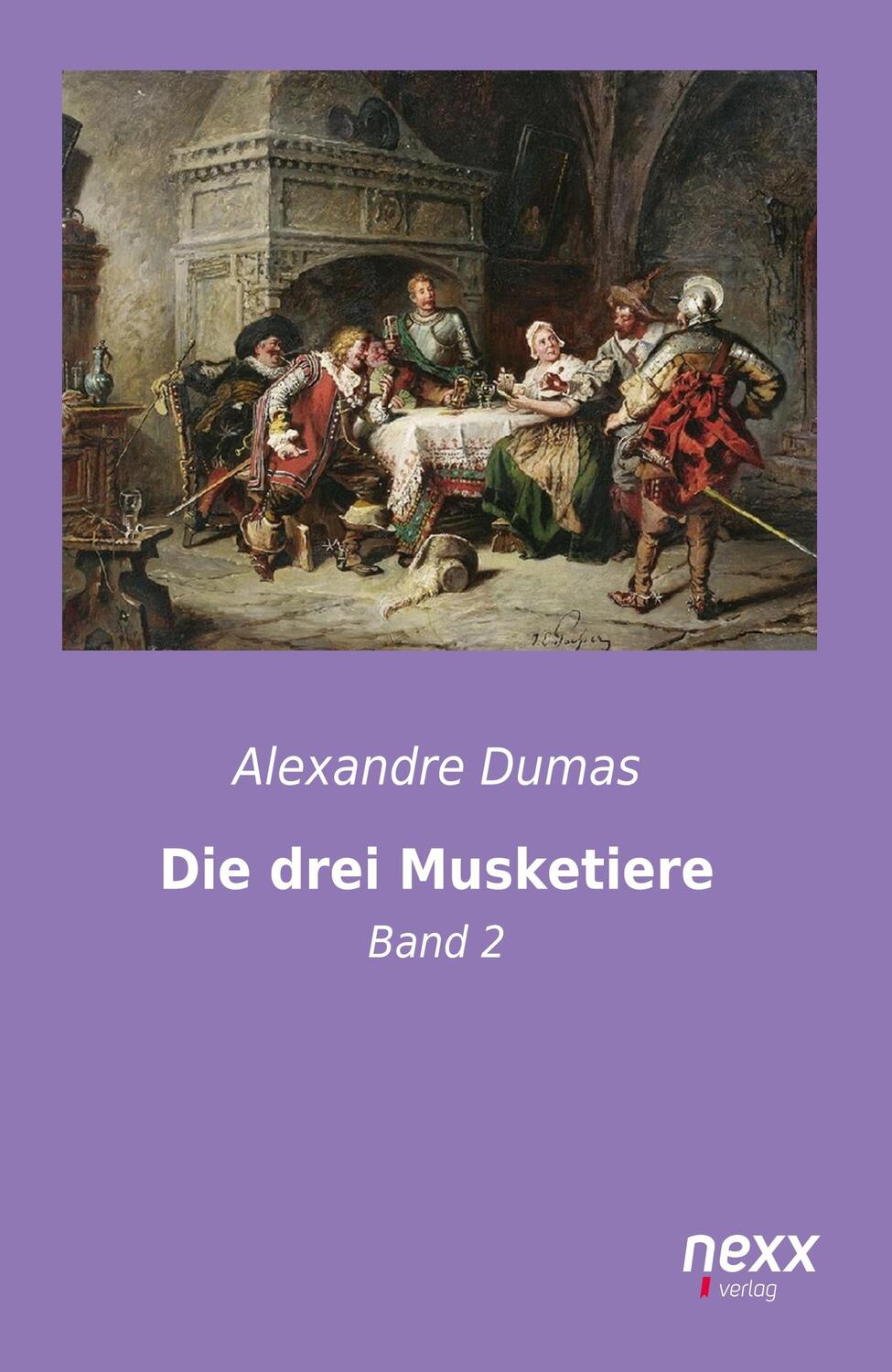 Cover: 9783958701564 | Die drei Musketiere | Band 2 | Alexandre Dumas | Taschenbuch | Deutsch