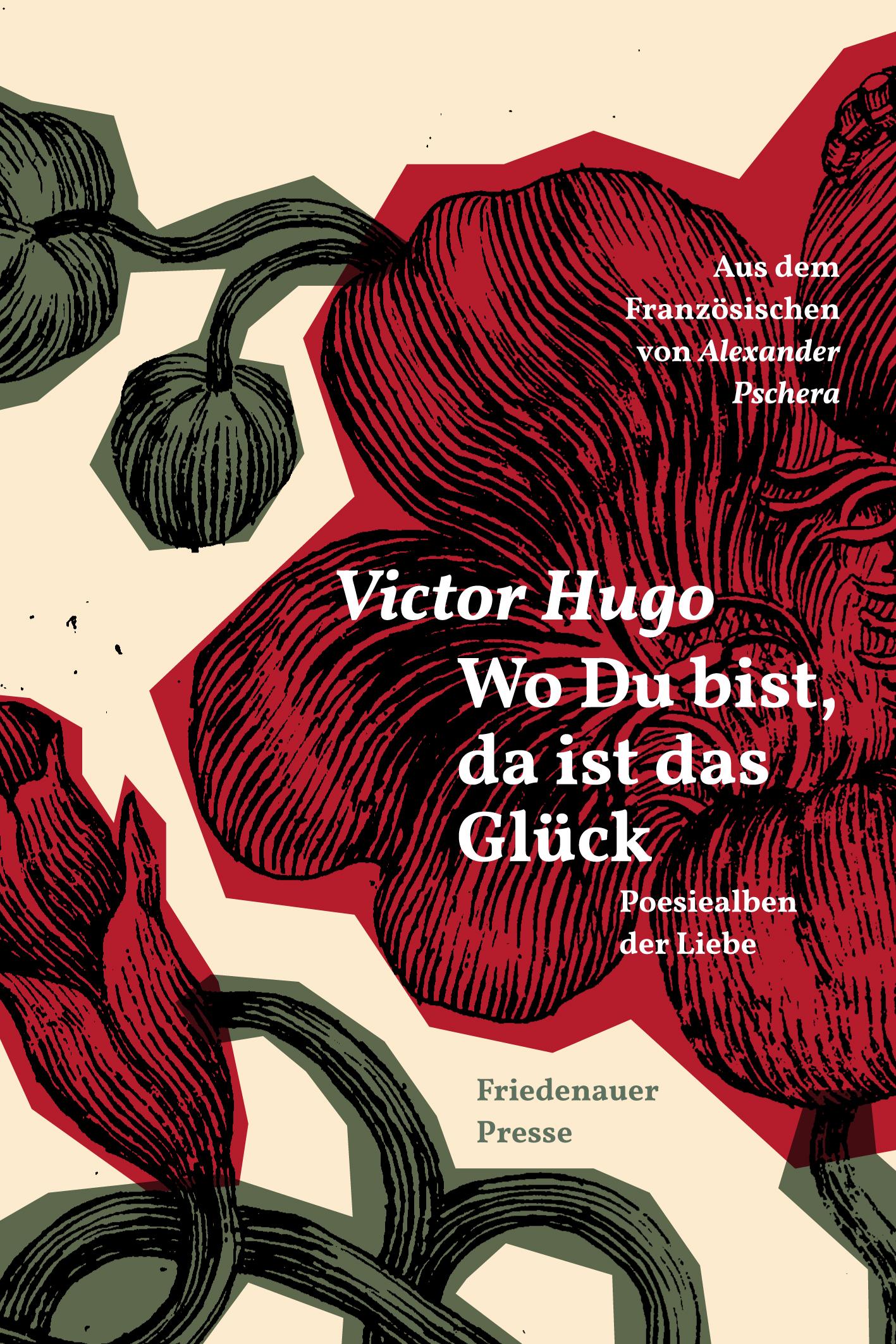 Cover: 9783751880411 | Wo Du bist, da ist das Glück | Poesiealben der Liebe | Victor Hugo