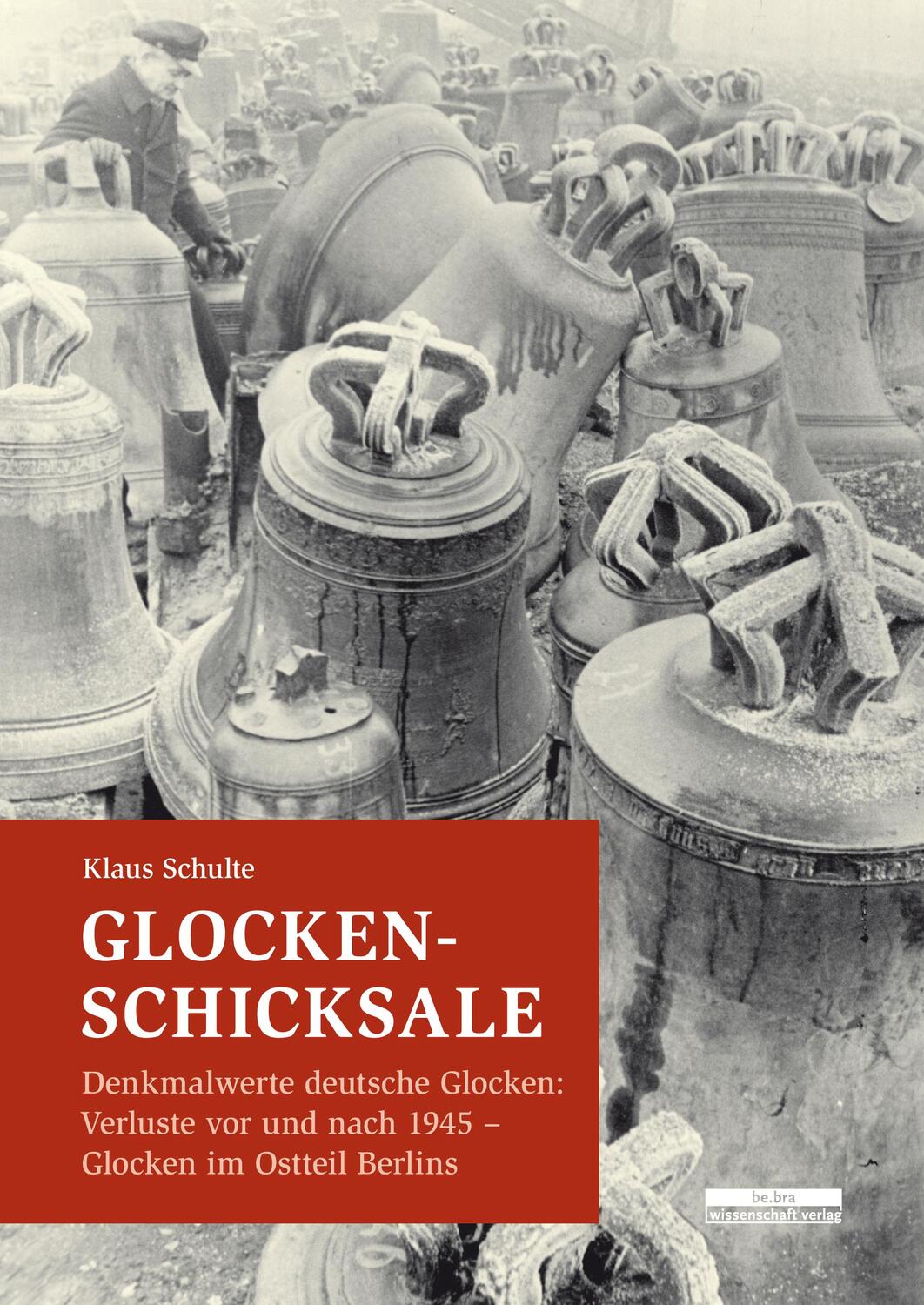 Cover: 9783954102198 | Glocken-Schicksale | Klaus Schulte | Taschenbuch | 160 S. | Deutsch