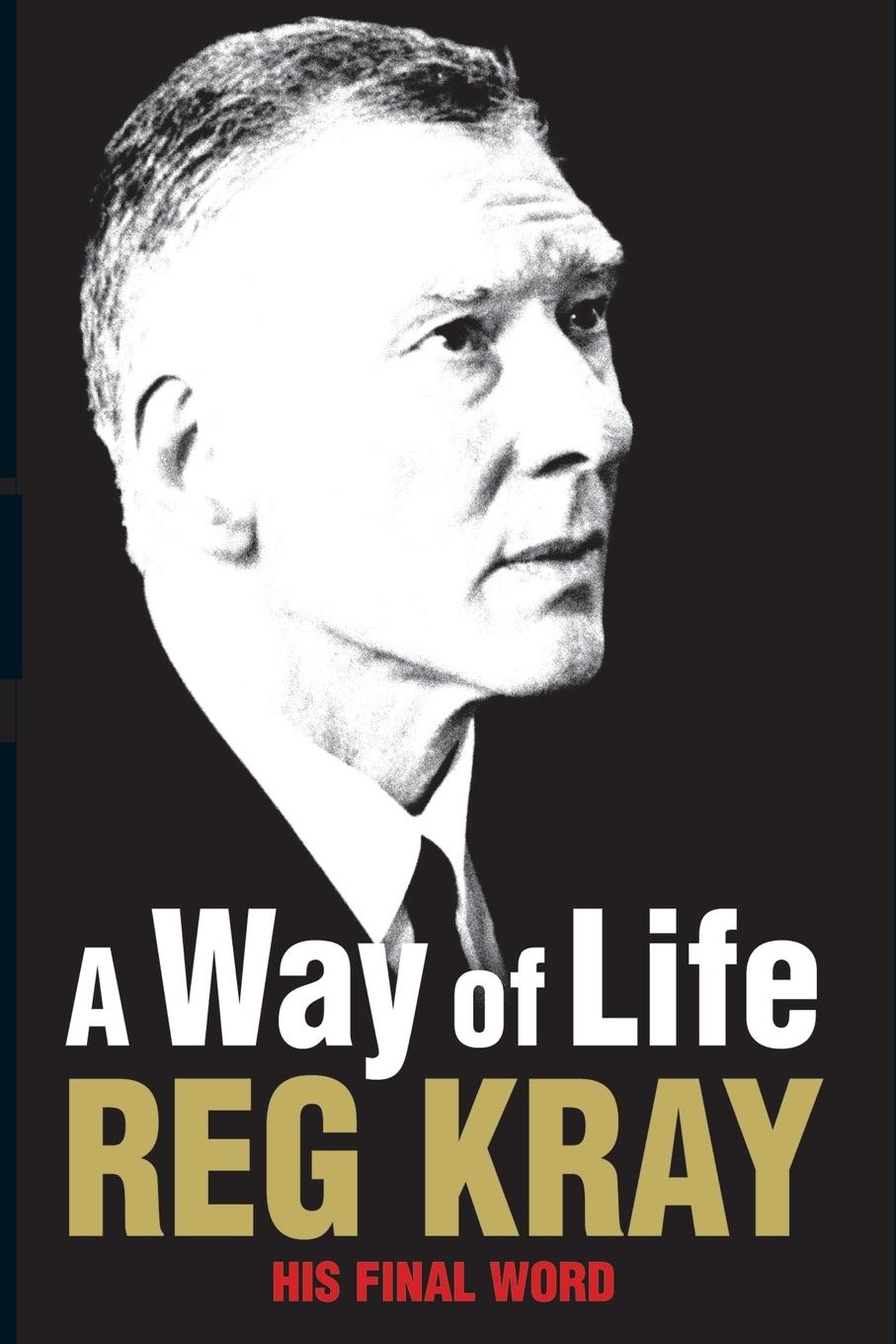 Cover: 9781447249238 | A Way of Life | His Final Word | Reginald Kray | Taschenbuch | 2013