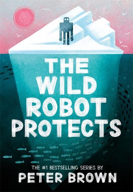 Cover: 9781800784567 | The Wild Robot Protects (The Wild Robot 3) | Peter Brown | Taschenbuch