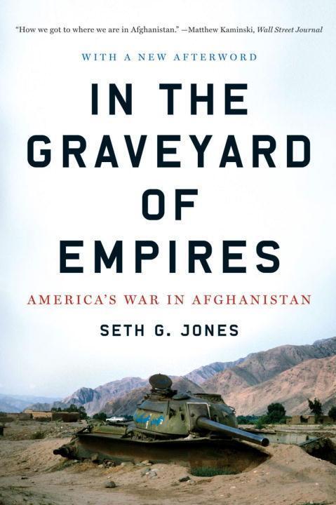 Cover: 9780393338515 | In the Graveyard of Empires | America's War in Afghanistan | Jones