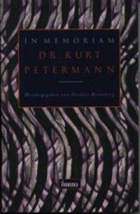 Cover: 9783930916467 | In Memoriam Dr. Kurt Petermann | Gedenkschrift | Ilsedore Reinsberg