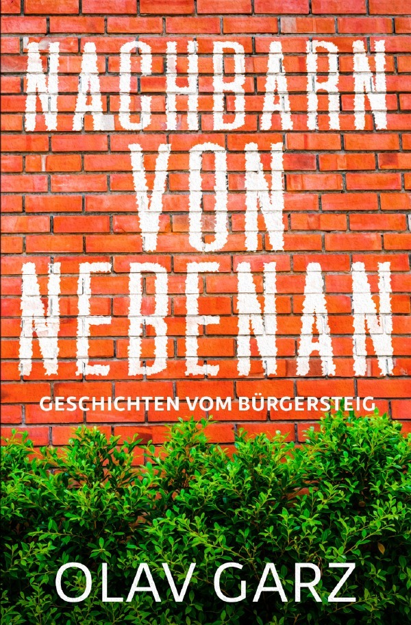 Cover: 9783759865199 | Nachbarn von nebenan | Geschichten vom Bürgersteig. DE | Olav Garz