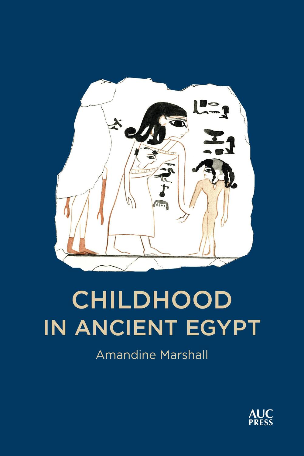 Cover: 9781649031228 | Childhood in Ancient Egypt | Amandine Marshall | Buch | Gebunden