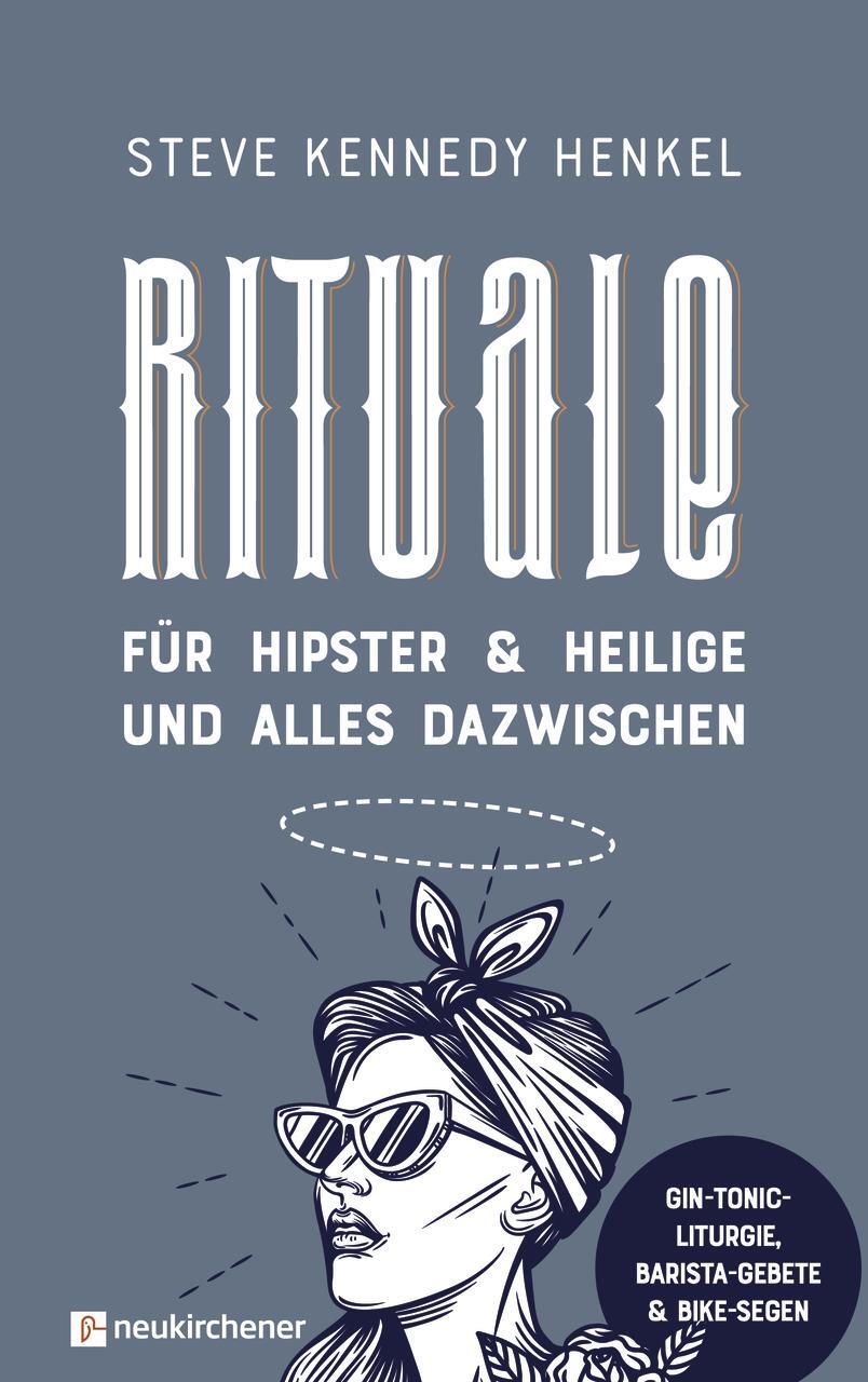 Cover: 9783761568224 | Rituale für Hipster &amp; Heilige und alles dazwischen | Henkel | Buch