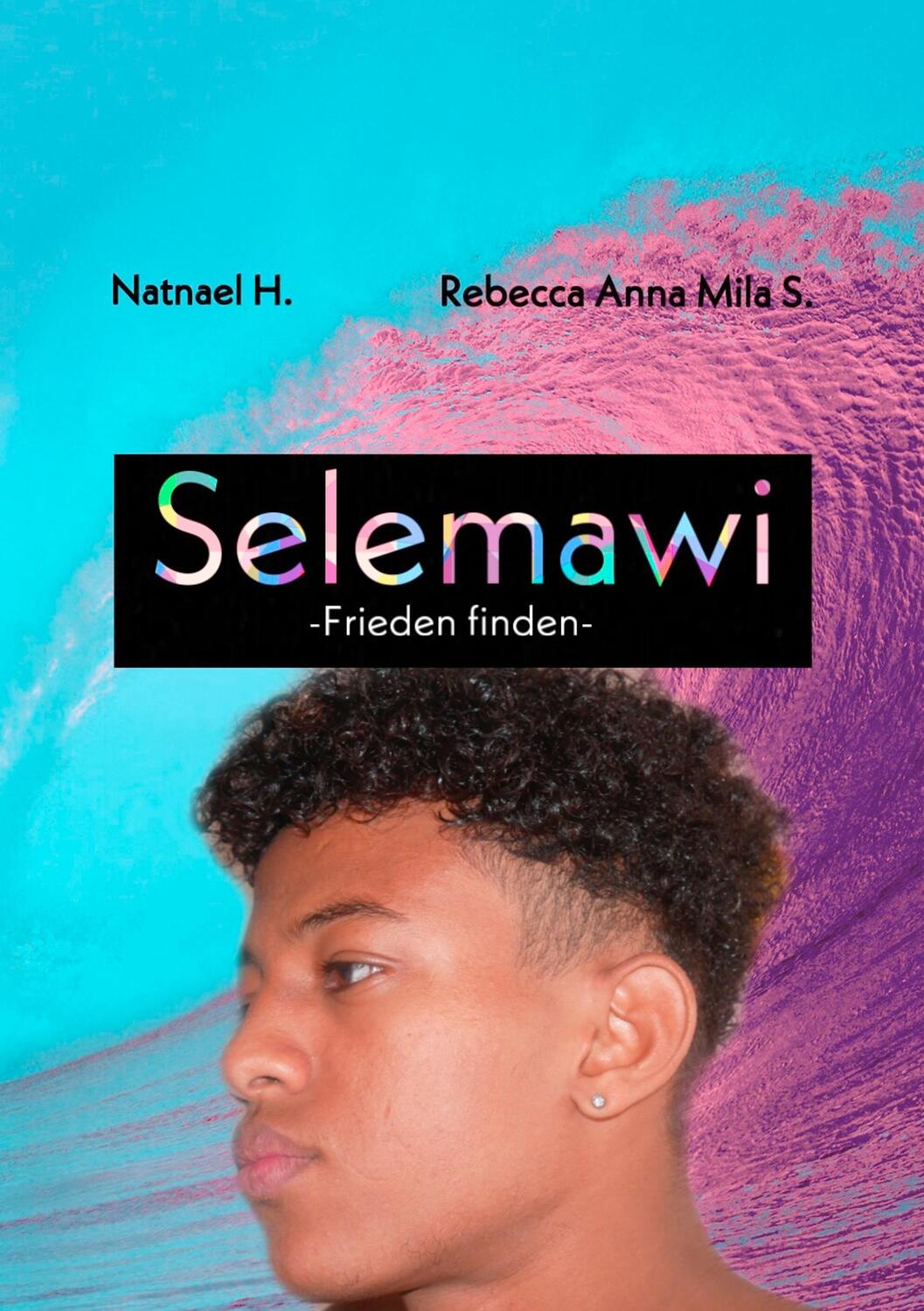 Cover: 9783750494282 | Selemawi | Frieden finden | Rebecca Anna Mila/H, Natnael S | Buch