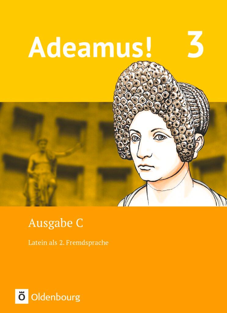 Cover: 9783637019256 | Adeamus! - Ausgabe C Band 3 - Latein als 2. Fremdsprache | Ira Noss