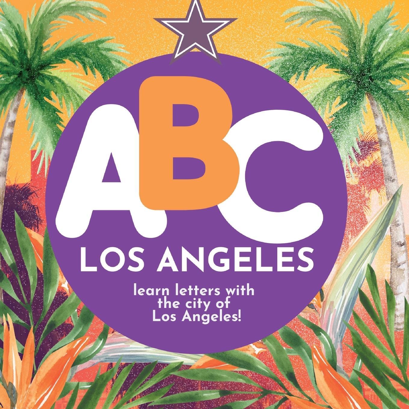 Cover: 9781961170094 | ABC Los Angeles - Learn the Alphabet with Los Angeles | P. G. Hibbert