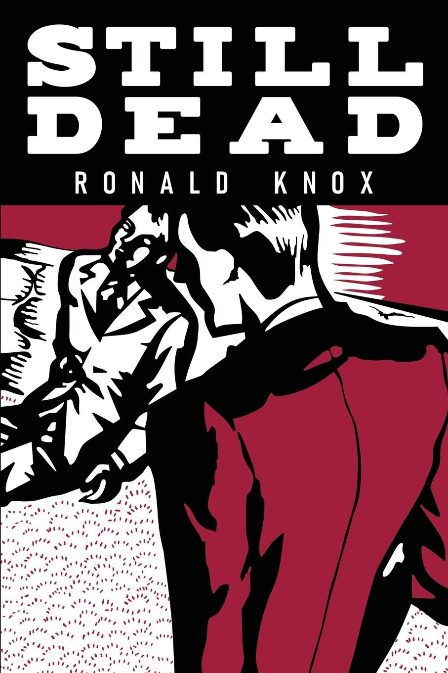 Cover: 9781961301832 | Still Dead | Ronald A Knox | Taschenbuch | Paperback | Englisch | 2024