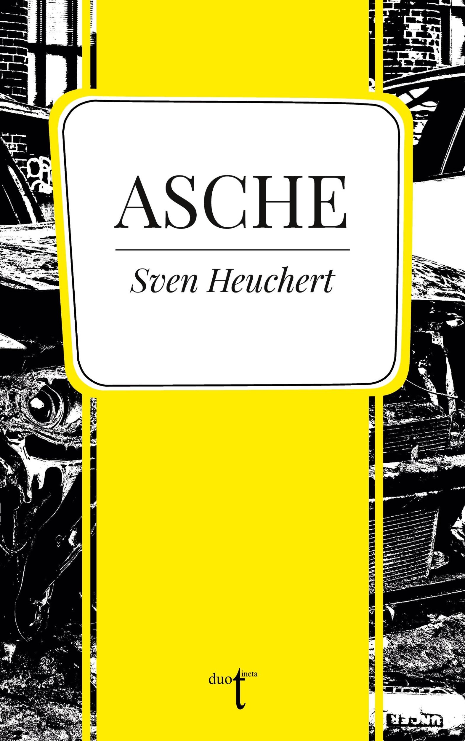 Cover: 9783946086765 | Asche | Sven Heuchert | Taschenbuch | 190 S. | Deutsch | 2022