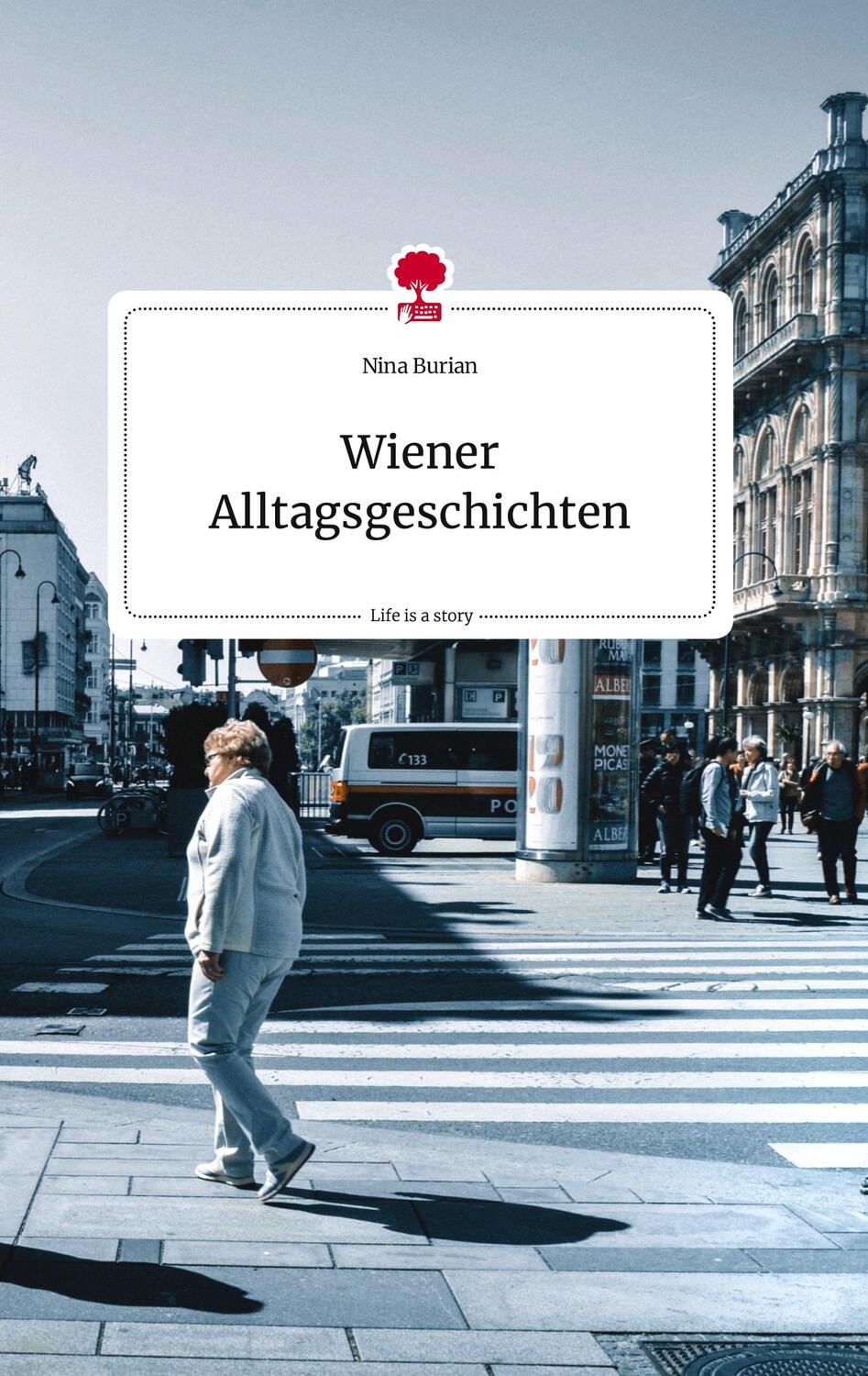 Cover: 9783710804472 | Wiener Alltagsgeschichten. Life is a Story - story.one | Nina Burian
