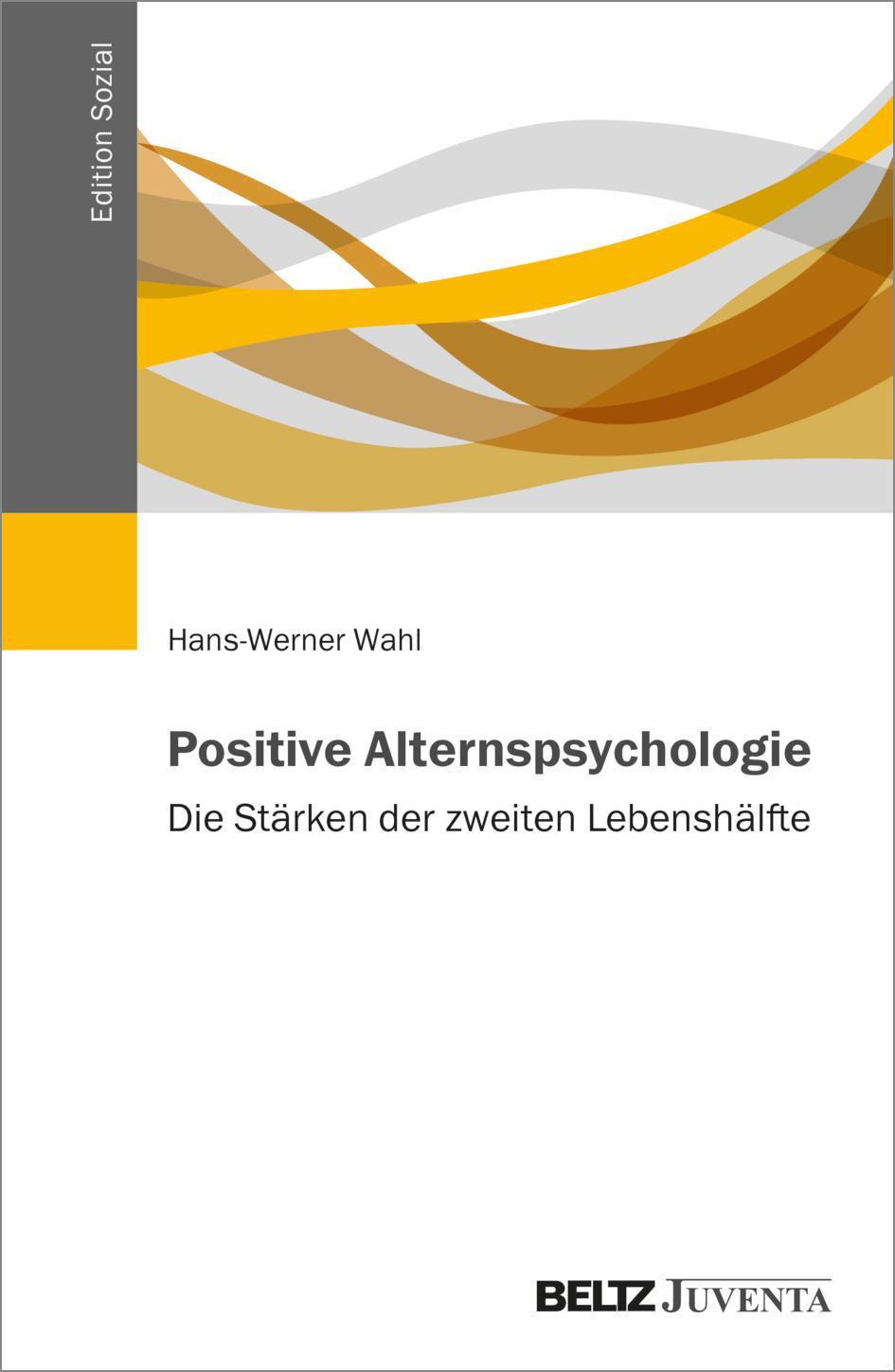 Cover: 9783779980179 | Positive Alternspsychologie | Die Stärken der zweiten Lebenshälfte