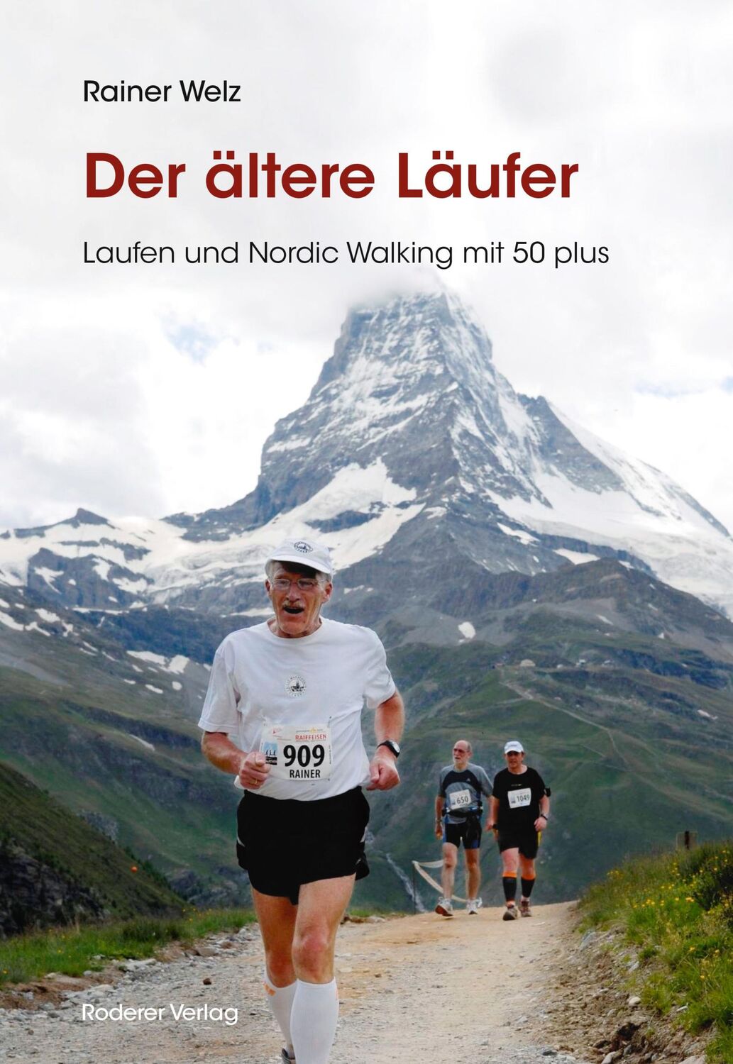 Cover: 9783897839007 | Der ältere Läufer | Laufen und Nordic Walkin mit 50 plus | Rainer Welz