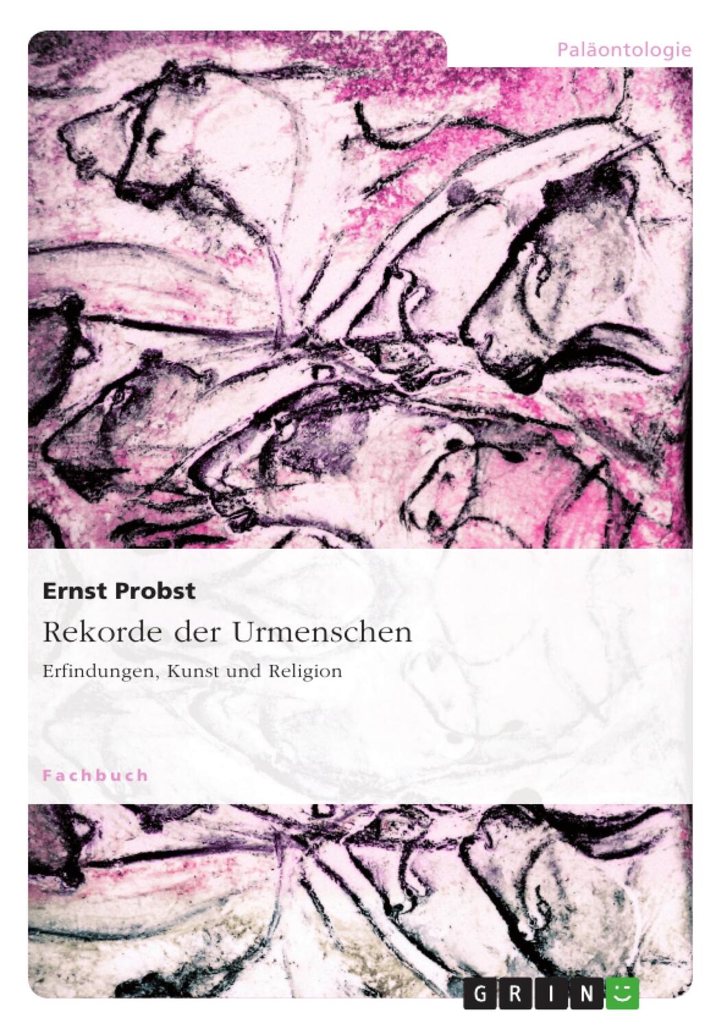 Cover: 9783640146390 | Rekorde der Urmenschen | Erfindungen, Kunst und Religion | Probst
