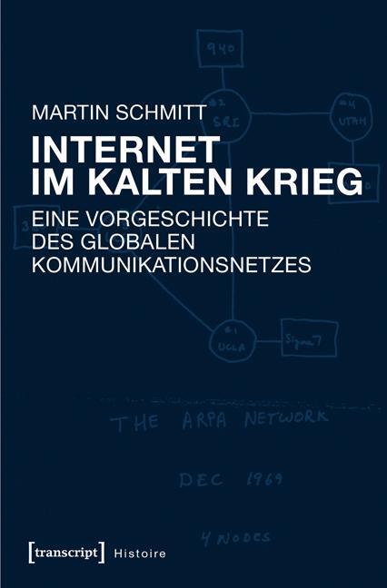 Cover: 9783837636819 | Internet im Kalten Krieg | Martin Schmitt | Taschenbuch | 250 S.