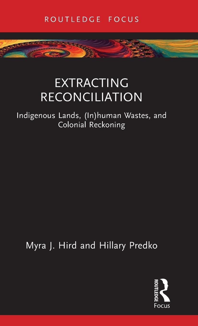 Cover: 9781032379081 | Extracting Reconciliation | Myra J. Hird (u. a.) | Buch | Englisch